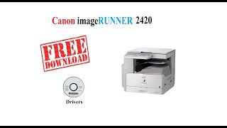 Canon imageRUNNER 2420  Free Drivers [upl. by Ynohtna438]