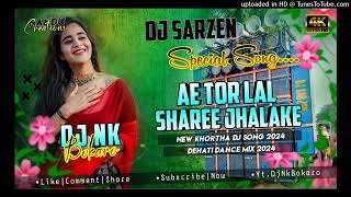 XXXXXX XXXXX XXX  New Khortha Dj Song 2024 A Tor Lal Sarir Jholoke [upl. by Linis937]