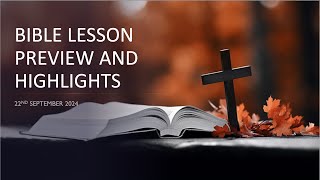 CCC BIBLE LESSON  PREVIEW AND HIGHLIGHT  22ND SEPTEMBER 2024 [upl. by Eartnoed759]