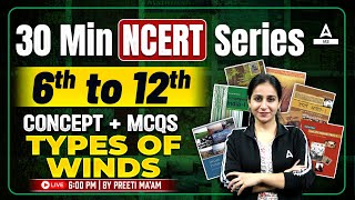 UPSC 2025  TYPES OF WINDS  NCERT Class 6 to 12 CONCEPT And MCQs  by Preeti Mam [upl. by Abisha]