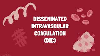 Disseminated Intravascular Coagulation [upl. by Celesta]