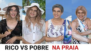 Rico vs Pobre  PRAIA [upl. by Leahcimsemaj199]