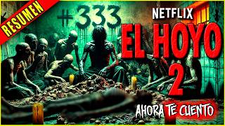 EL HOYO 2 ya no comen solo comida  NETFLIX RESUMEN EN 25 MINUTOS  Ahora Te Cuento [upl. by Ysiad]