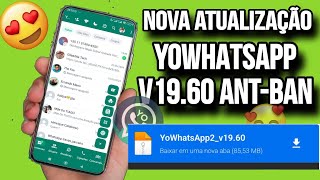 SAIU 🥳 NOVA ATUALIZAÇÃO YO WHATSAPP VERSÃO 1960 FUNCIONANDO✅ COM VÁRIAS FUNÇÕES NOVAS😍 [upl. by Sivek461]