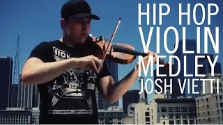 Josh Vietti  quotHip Hop Violin Medleyquot [upl. by Akkire]