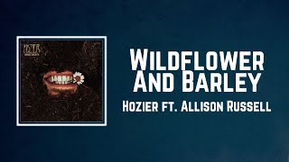 Hozier  Wildflower And Barley Lyrics ft Allison Russell [upl. by Helve]