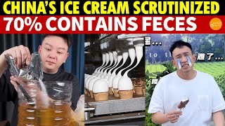 China’s Ice Cream Under Scrutiny 70 Contains Feces [upl. by Levenson]