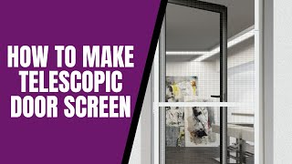 How to Make  Telescopic Fly Screen Door [upl. by Hibbitts]