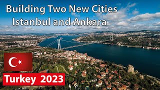 Turkey is building two new cities in Istanbul and Ankara [upl. by Sirac]