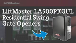 LiftMaster LA500PKGUL Residential Swing Gate Openers [upl. by Cotsen207]