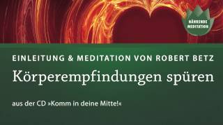 Komm in deine Mitte kurze Meditationen mit Robert Betz [upl. by Aenit441]