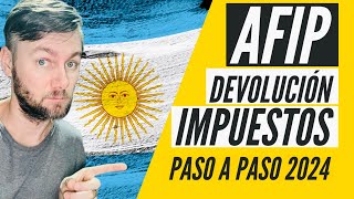 ⭕️AFIP  DEVOLUCIÓN de IMPUESTOS 👉🏻 PASO A PASO 👉🏻 2024 [upl. by Gitel]