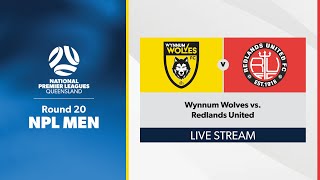 NPL Men Round 20  Wynnum Wolves vs Redlands United [upl. by Elsa]