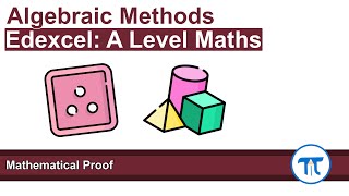 A Level Maths  Pure  Year 1  Mathematical Proof [upl. by Aikimat]