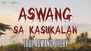 ASWANG SA KASUKALAN  TRUE ASWANG STORY [upl. by Alacim]