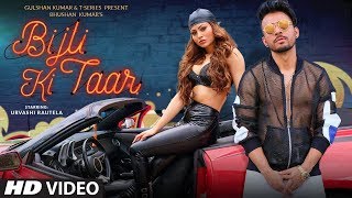 Bijli Ki Taar Video  Tony Kakkar Feat Urvashi Rautela  Bhushan Kumar  Shabby [upl. by Ellennej]