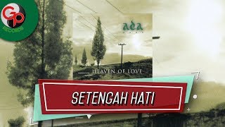 Ada Band  Setengah Hati Official Audio Lyric [upl. by Kim]