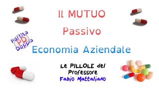 Il Mutuo Passivo  Scritture in PD [upl. by Yssirhc]