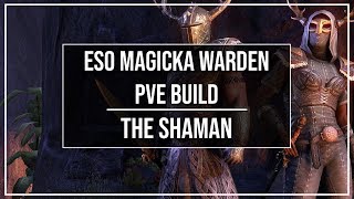 ESO Magicka Warden PvE Build  The Shaman  Murkmire Patch [upl. by Damian51]