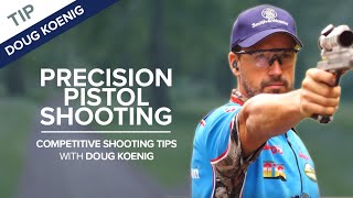 Precision Pistol Shooting  Competitive Shooting Tips with Doug Koenig [upl. by Runstadler920]