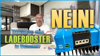 Braucht man einen Ladebooster im Wohnmobil NEIN [upl. by Caz]