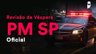 Revisão de Véspera PM SP  Oficial [upl. by Harewood]