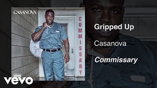 Casanova  Gripped Up Audio [upl. by Aldwin]