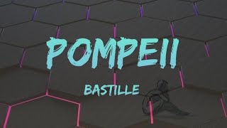 Pompeii  lyrics   Bastille [upl. by Pollerd786]