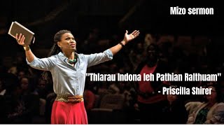 Thlarau indona leh Pathian Ralthuam  Priscilla Shirer MIZO SERMON [upl. by Samantha]