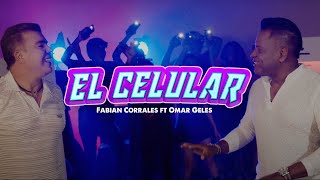 El Celular Fabian Corrales ft Omar Geles Video Oficial [upl. by Ailekahs]