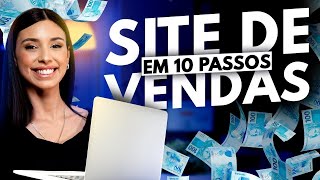 Como Criar um Site de Vendas do Zero em 10 Passos [upl. by Inalaehak]