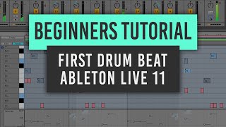 Your First Drum Beat in Ableton Live 11  Beginners Tutorial [upl. by Ahsimin]