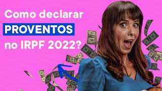 Como declarar PROVENTOS no IMPOSTO DE RENDA 2022  Tributação na Bolsa de Valores [upl. by Dazhahs]