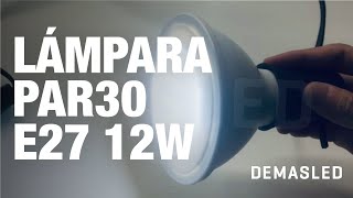 Lámpara LED PAR30 E27 12W  DEMASLED [upl. by Marrilee]