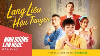 Chị Ba Lan Ngọc đối đầu sóng gió gia tộc  Lang Liêu Hậu Truyện  Phim nhạc kịch Tết Vinasoy [upl. by Noside415]