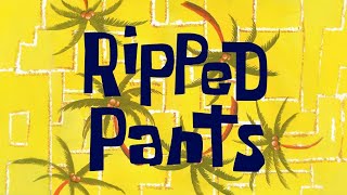 Ripped Pants Title Card Widescreen Fanmade [upl. by Eelam]