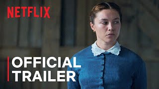 The Wonder  Official Trailer  Netflix [upl. by Kenimod]