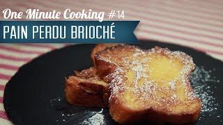 Comment Faire du Pain Perdu Brioché 14  1 Minute Cooking  Nozimages [upl. by Baseler607]