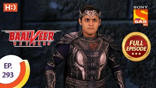 Baalveer Returns  Ep 293  Full Episode  4th February 2021 [upl. by Deys]