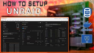 UNRAID Setup Guide PLUS Intro to Docker Apps and VMs [upl. by Lear368]