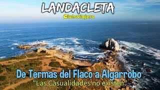 LandaCleta x Chile  Termas del Flaco a Algarrobo Capítulo quotLas casualidades no Existenquot cicloturi [upl. by Nadnal]