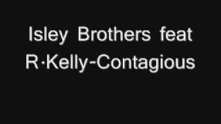 Isley Brothers Feat R KellyContagious [upl. by Atauqal581]