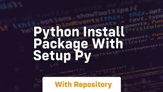 python install package with setup py [upl. by Sonia]