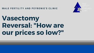 How Are Our Prices So Low  Vasectomy Reversal [upl. by Auqinot]