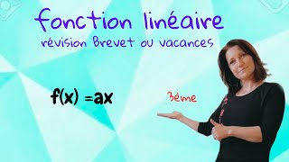 fonction linéaire  révision Brevet et vacancces Mathématiques collège niveau 3ème [upl. by Benis]