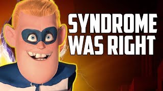 Was Syndrome Actually the Hero of The Incredibles [upl. by Llerehs954]