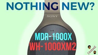 Sony WH1000XM2 vs Sony MDR1000X Comparison  DHRME 35 [upl. by Nahtanaoj]