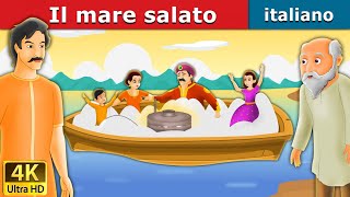 Il mare salato  Salty Sea in Italian  Favole Per Bambini  Fiabe Italiane ItalianFairyTales [upl. by Turtle]