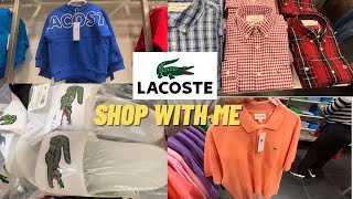 Lacoste Outlet Shop with Me Everything is 50 to 80 OFF [upl. by Grane]