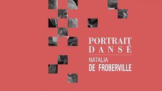 PORTRAIT DANSÉ Natalia de Froberville [upl. by Eniroc]